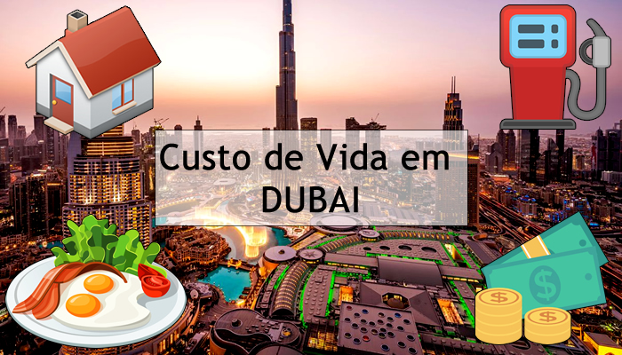 Qual o Custo de Vida em Dubai?