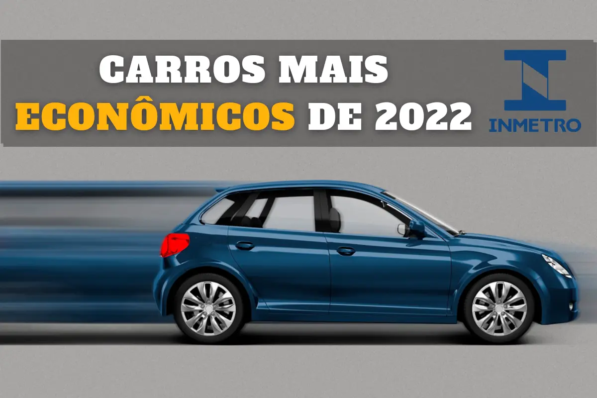 Os carros mais econômicos de 2022, segundo o INMETRO - Confira a tabela!